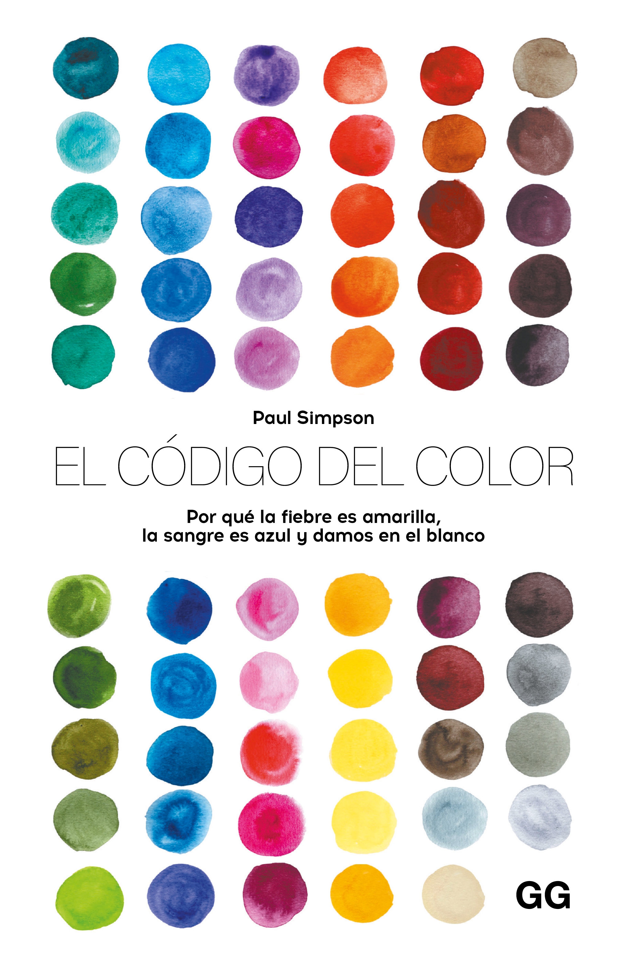 El codigo del color: por qué la fiebre es amarilla, la sangre es azul y damos en el blanco