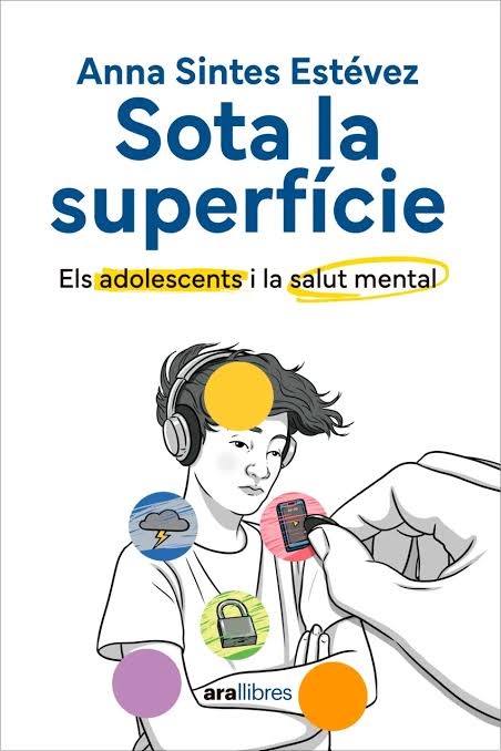Sota la supefície : dels adolescents i la salut mental