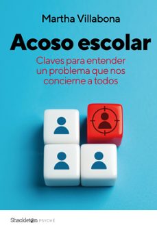 Acoso escolar : claves para entender un problema que nos conscierne a todos