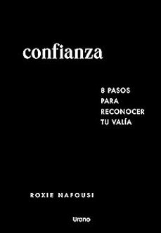 Confianza : 8 pasos para reconocer tu valia