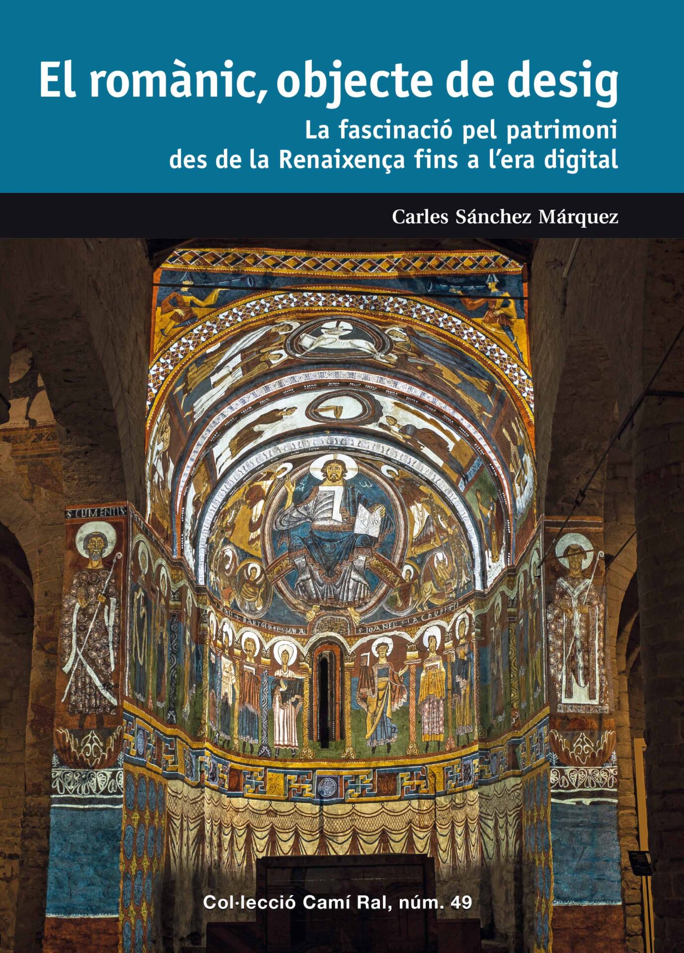 El Romànic, objecte de desig: la fascinació pel patrimoni des de la Renaixença fins l'era digital