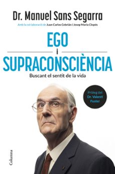 Ego i supraconsciència : buscant el sentit de la vida