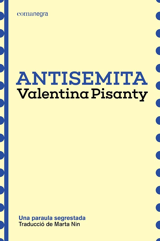 Antisemita : una paraula segrestada