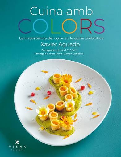 Cuina amb colors : la importancia del color en la cuina prebiòtica