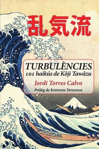 Turbulències : 101 haikús de KôjiTawâzu