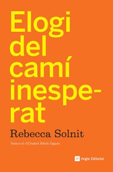 Elogi del camí inesperat : articles per a terreny accidentat