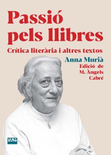Passió pels llibres : crítica literària i altres textos