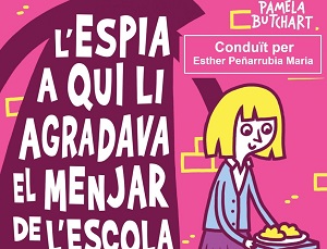 Comentem "L'espia a qui li agradava el menjar de l'escola" de Pamela Butchart"