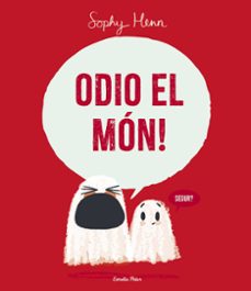 Odio el món! de Sophy Henn