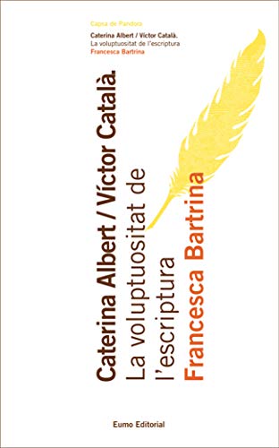 Caterina Albert/Víctor Català: la voluptuositat de l'escriptura