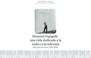 "Honorat Espigulé, una vida dedicada a la ràdio i a la televisió", de Manel Soler